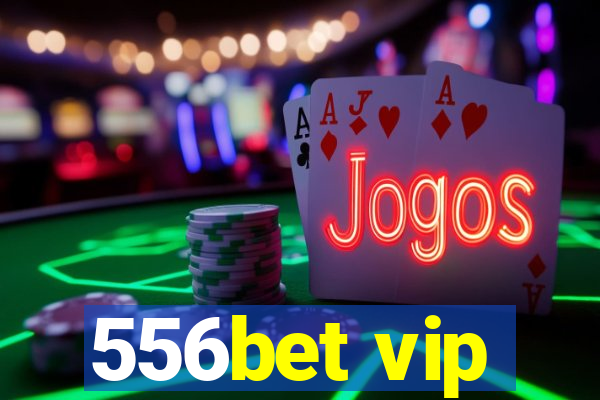 556bet vip